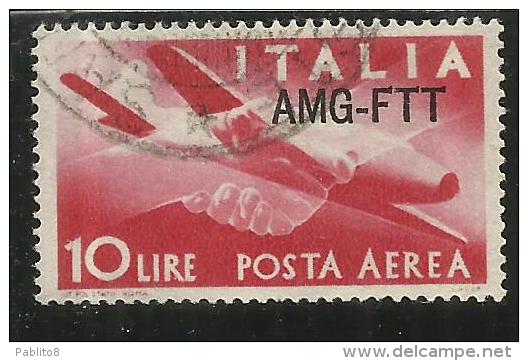 TRIESTE A 1949 - 1952 AMG - FTT ITALIA ITALY OVERPRINTED POSTA AEREA CAMPIDOGLIO E DEMOCRATICA LIRE 10 USATO USED - Luftpost