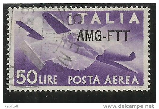 TRIESTE A 1949 - 1952 AMG - FTT ITALIA ITALY OVERPRINTED POSTA AEREA CAMPIDOGLIO E DEMOCRATICA LIRE 50 USATO USED - Luftpost