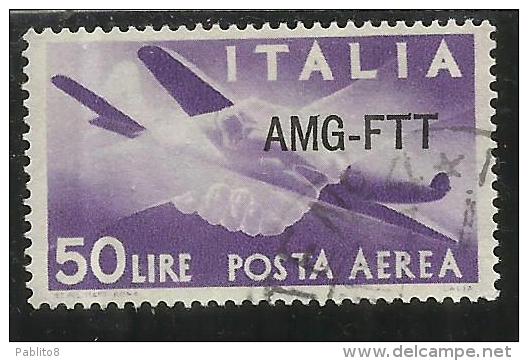 TRIESTE A 1949 - 1952 AMG - FTT ITALIA ITALY OVERPRINTED POSTA AEREA CAMPIDOGLIO E DEMOCRATICA LIRE 50 USATO USED - Poste Aérienne