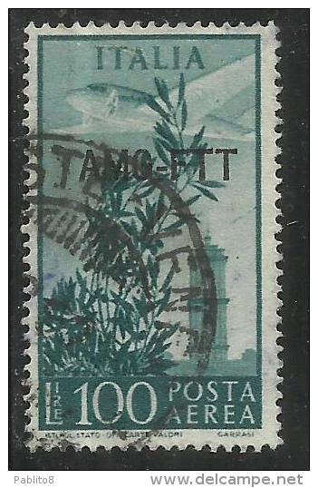 TRIESTE A 1949 - 1952 AMG - FTT ITALIA ITALY OVERPRINTED POSTA AEREA CAMPIDOGLIO E DEMOCRATICA LIRE 100 USATO USED - Poste Aérienne