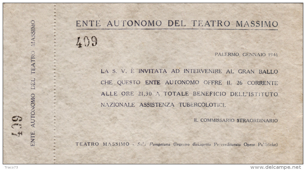 TEATRO MASSIMO  - PALERMO  _  Gen. 1946  /   Biglietto Per Il Gran Ballo A Totale Beneficio Dell'Ist. Naz. Tubercolotici - Biglietti D'ingresso