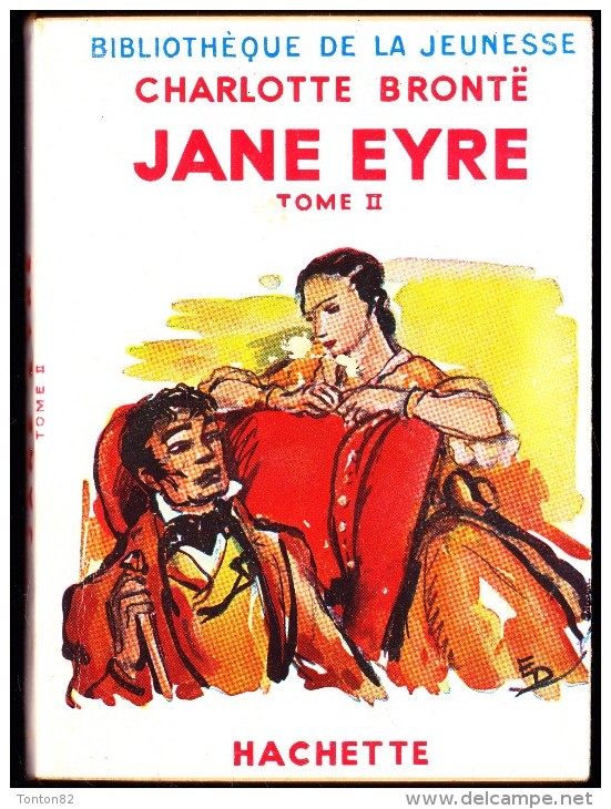 Charlotte Brontë - Jane Eyre - ( Tome II ) - Bibliothèque De La Jeunesse - ( 1952 ) . - Bibliotheque De La Jeunesse