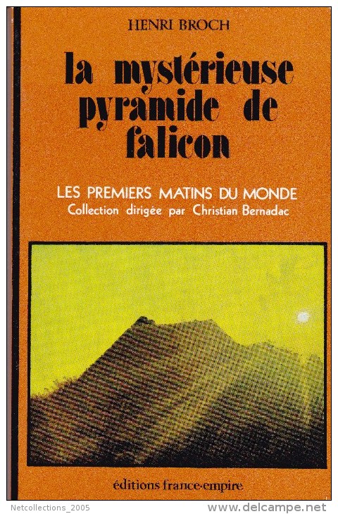 LA MYSTERIEUSE PYRAMIDE DE FALICON - HENRI BROCH - ORIGINE ET DESTINATION, UN MYSTERE TEMPLIER, GROTTE - LIVRE A - Archeology