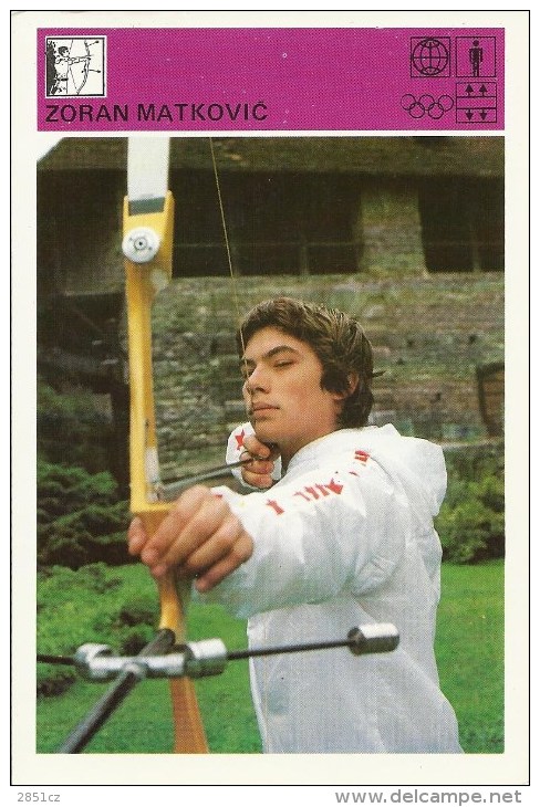 SPORT CARD No 106 - Zoran Matkovi&#263;, Yugoslavia, 1981., Svijet Sporta, 10 X 15 Cm - Archery