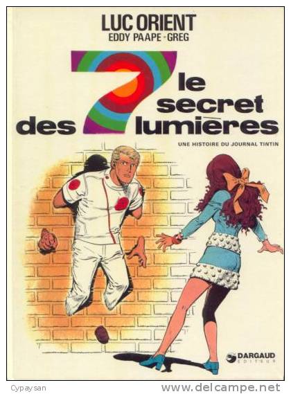 LUC ORIENT T 6 EO BE DARGAUD 02-1974 LE SECRET DES 7 LUMIERES EDDY PAAPE GREG - Luc Orient