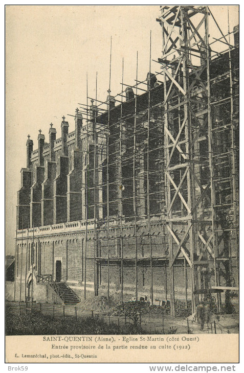 02 ST / SAINT QUENTIN -  EGLISE ST MARTIN - ENTREE PROVISOIRE DE LA PARTIE RENDUE AU CULTE - 1922 - Saint Quentin