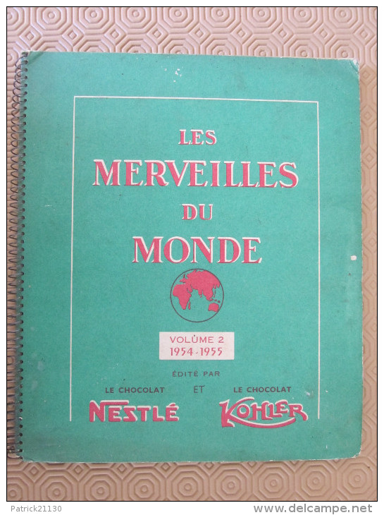 Chocolat Nestle Et Kohler Les Merveilles Du Monde Volume 2 De 1954 1955 COMPLET - Albumes & Catálogos