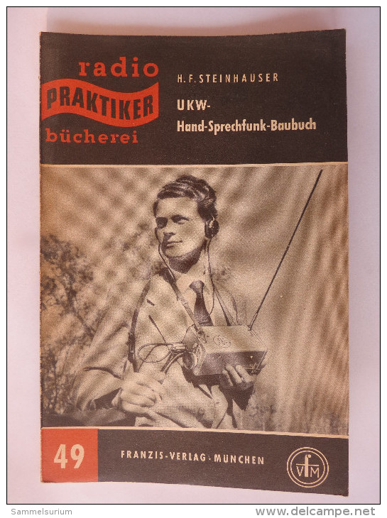 H.F.Steinhauser "UKW-Hand-Sprechfunk-Baubuch" Aus Der Reihe Radio-Praktiker, Franzis-Verlag - Technical