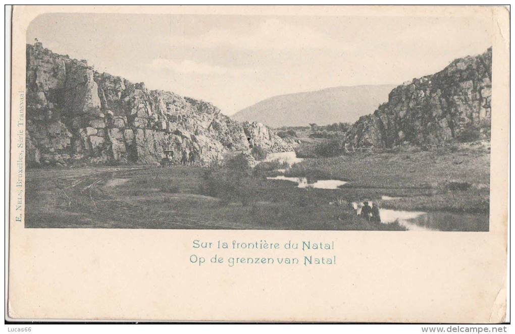 1900 CIRCA - SUR LA FRONTIERE DU NATAL - OP DE GRENZEN VAN NATAL - Afrique Du Sud