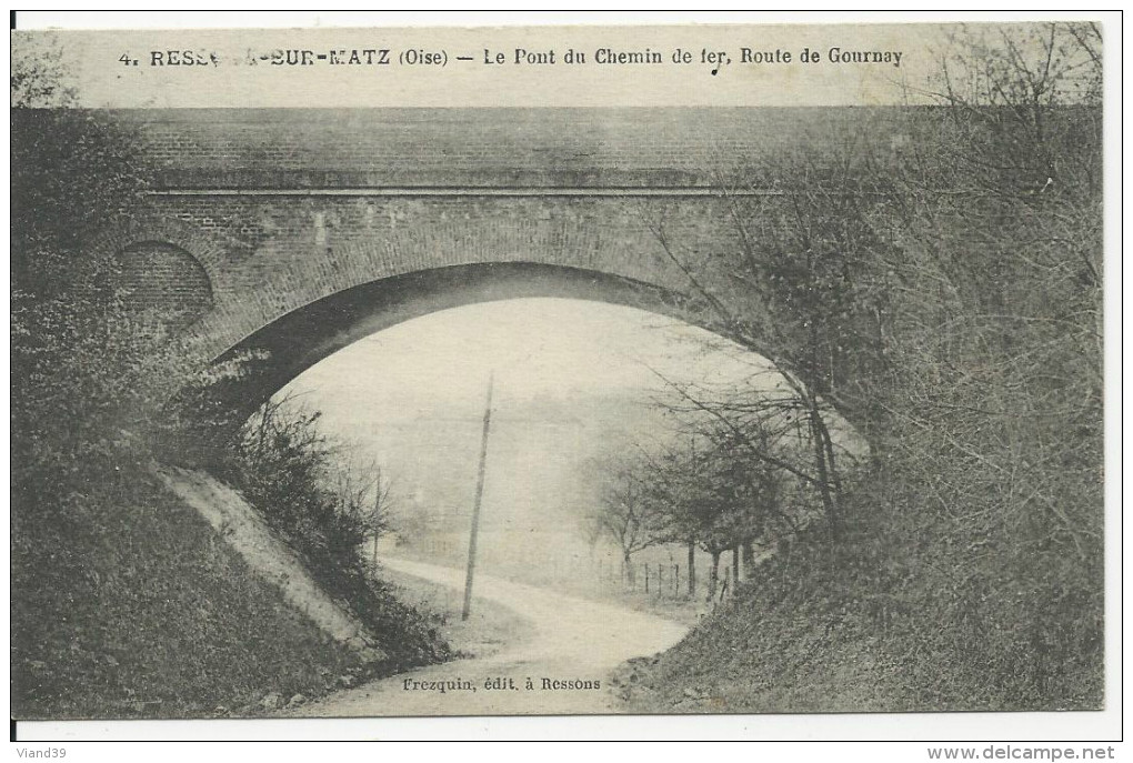 Ressons-sur-Matz - Pont Du Chemin De Fer, Route De Gournay - 9 Février 1917 - Ressons Sur Matz