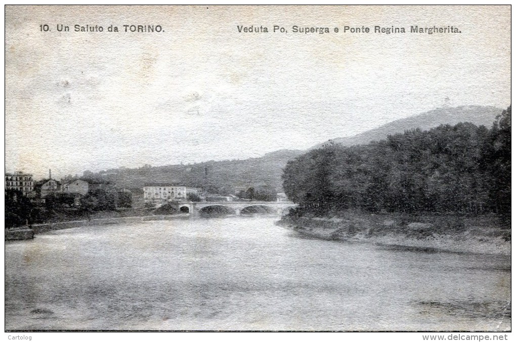 Un Saluto Da Torino. Veduta Po, Superga E Ponte Regina Margherita - Fiume Po