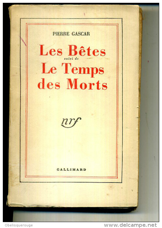 PIERRE GASCAR LES BETES LE TEMPS DES MORTS 1953 290 PAGES GALLIMARD - Action