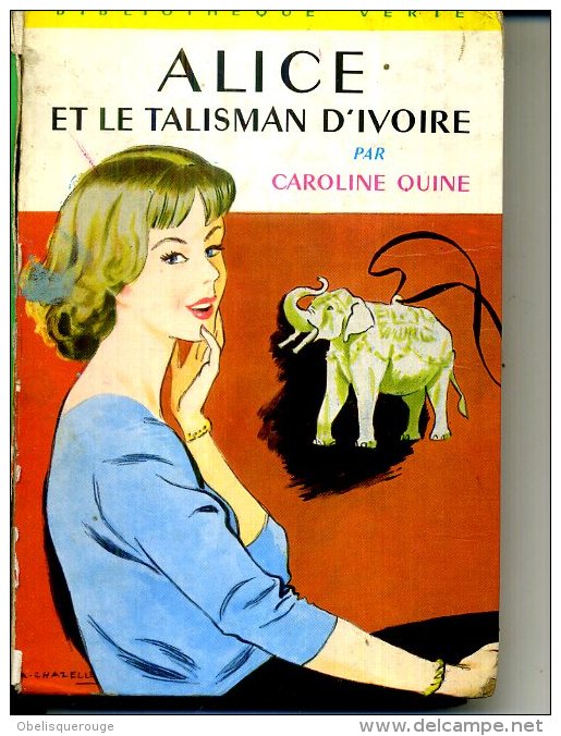 ALICE  ET LE TALISMAN D IVOIRE CAROLINE QUINE 1965 250 PAGES DESSINS - Bibliotheque Verte