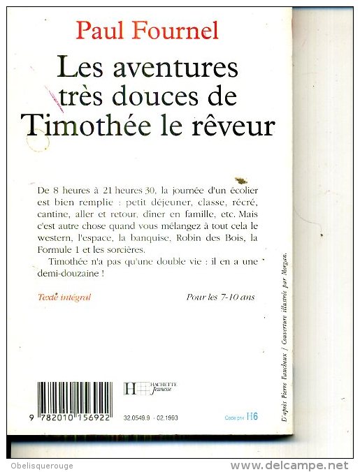 PAUL FOURNEL LES AVENTURES TRES DOUCES DE THIMOTEE LE REVEUR 1993  187 PAGES DESSINS ILLUSTRATIONS MORGAN ET GUILLOUZIC - Hachette