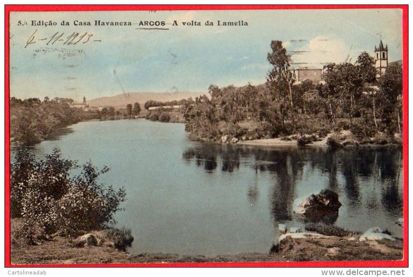 [DC6262] PORTOGALLO - EDICAO DA CSA HAVANEZA - ARCOS - A VOLTA DA LAMELLA - Viaggiata 1913 - Old Postcard - Altri & Non Classificati