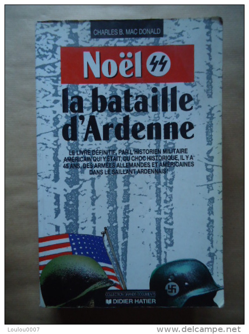 CHARLES B.MAC DONALD NOËL 44 LA BATAILLE D´ARDENNE - DIDIER HATIER - Histoire