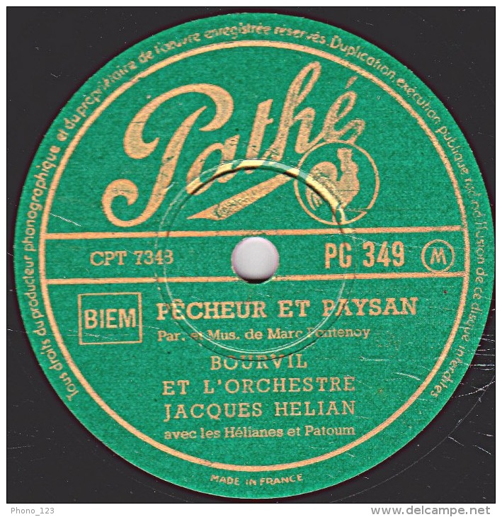 78 Trs - Pathé PG 349 - état EX - BOURVIL Et L'ORCH. JACQUES HELIAN - D'OU VIENS-TU - PECHEUR ET PAYSAN - 78 Rpm - Schellackplatten