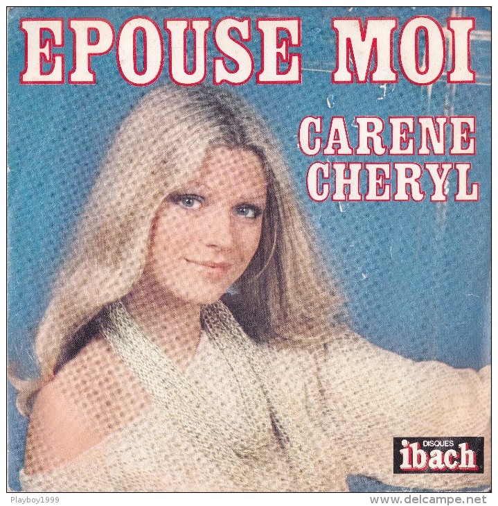 Disque - 45 Tours - Carene Chéryl -Epouse Moi - L´Heure De Te Revoir - Recto Verso - - 78 T - Disques Pour Gramophone