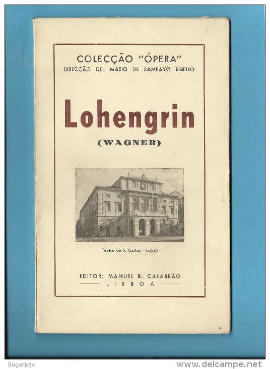 LOHENGRIN ( WAGNER ) Teatro De S. Carlos - 1946 - Colecção ÓPERA N.º 5 - See Scans - Théâtre