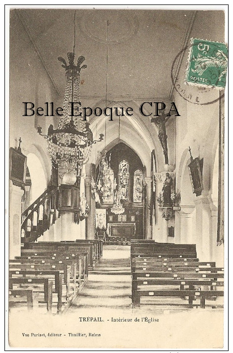 51 - TRÉPAIL - Intérieur De L'Église ++ Vve Pariset, Reims ++ Vers Romilly-sur-Seine, 1909 ++ RARE / JAMAIS Sur Delcampe - Autres & Non Classés