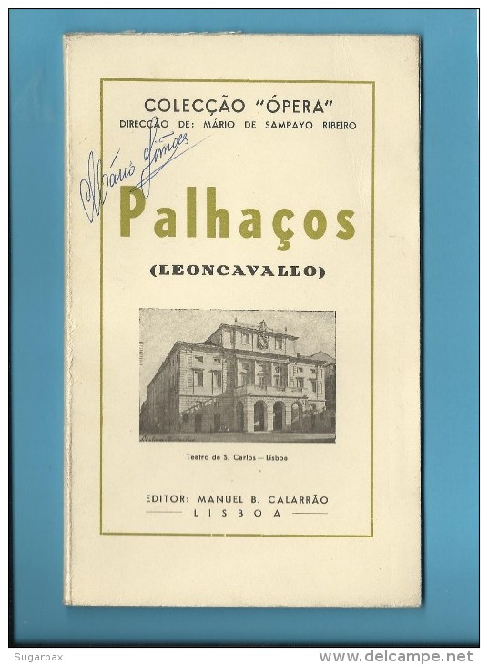 PALHAÇOS ( LEONCAVALLO ) Teatro De S. Carlos - 1946 - Colecção ÓPERA N.º 7 - With AUTOGRAPH - See Scans - Theater