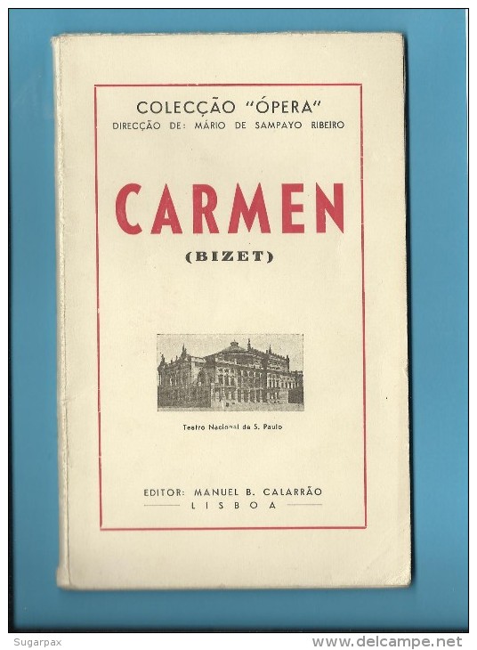 CARMEN ( BIZET ) Teatro Nacional De S. Paulo - 1947 - Colecção ÓPERA N.º 11 - See Scans - Theatre