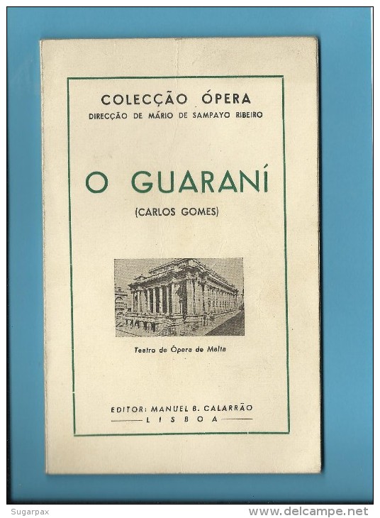 O GUARANÍ ( CARLOS GOMES ) Teatro De Ópera De Malta - 1951 - Colecção ÓPERA N.º 47 - See Scans - Théâtre