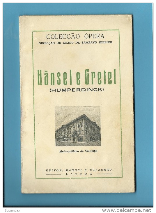 HÄNSEL E GRETEL ( HUMPERDINCK ) - Metropolitano De Filadélfia - 1955 - Colecção ÓPERA N.º 72 - See Scans - Theater