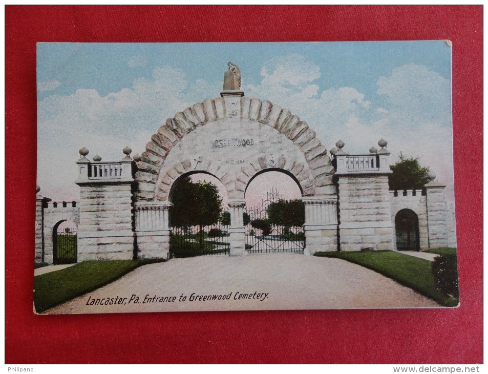 - Pennsylvania > Lancaster  Entrance To Greenwood Cemetery  Not Mailed      Ref 1231 - Lancaster