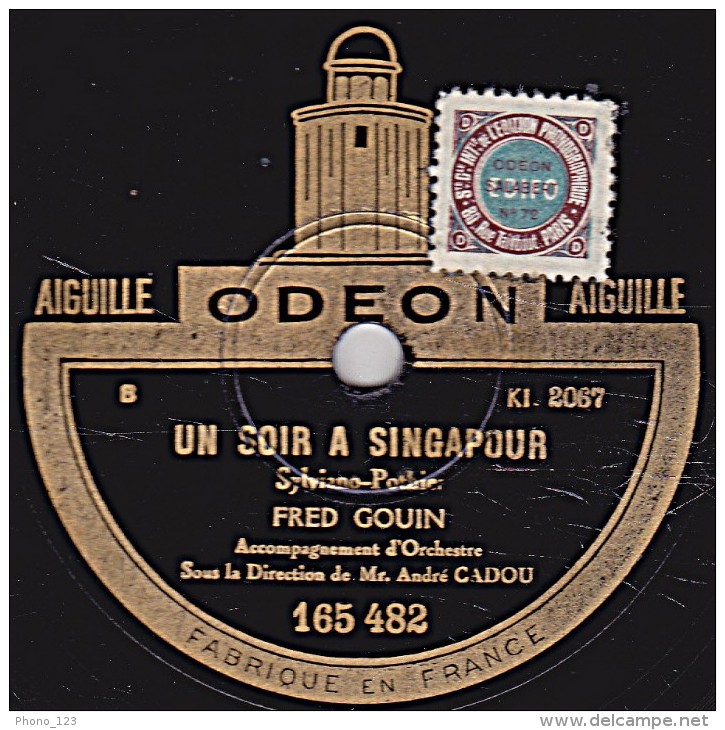 78 Trs - ODEON 165.482 - état EX - FRED GOIN -  VENEZ AVEC MOI - UN SOIR A SINGAPOUR - 78 Rpm - Schellackplatten