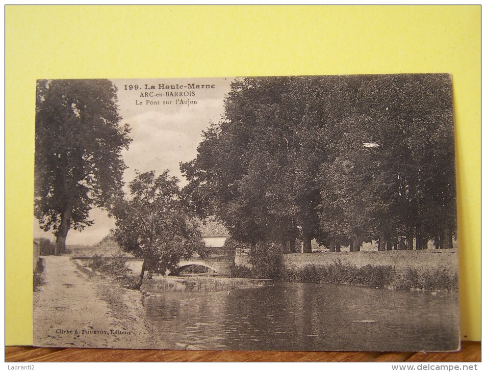 ARC-EN-BARROIS (HAUTE MARNE) LE PONT SUR L´AUJON. - Arc En Barrois