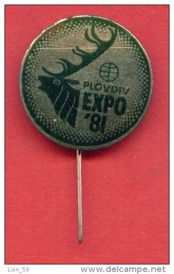 F1339 / PLOVDIV - EXPO 1981 World Fair, World Exposition Or Universal Exposition  DEER - Bulgaria Bulgarie - Badge Pin - Marche