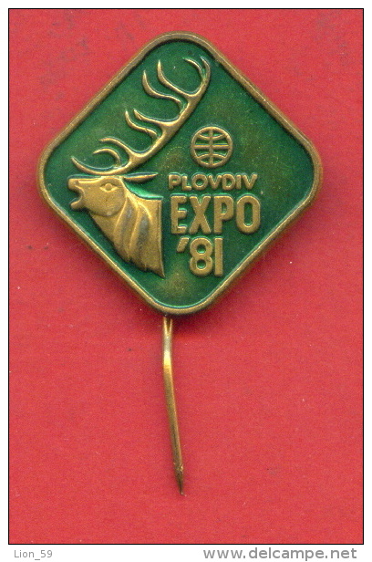 F1340 / PLOVDIV - EXPO 1981 World Fair, World Exposition Or Universal Exposition  DEER - Bulgaria Bulgarie - Badge Pin - Marche