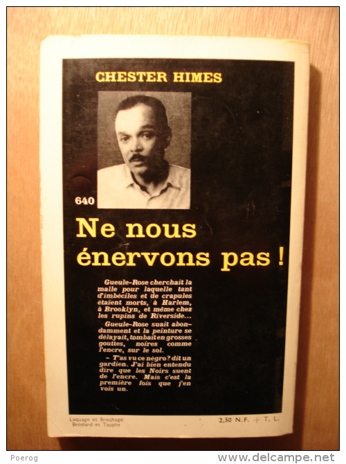 CHESTER HIMES - NE NOUS ENERVONS PAS !  - 1961 - SERIE NOIRE GALLIMARD N°640 - Policier - Série Noire