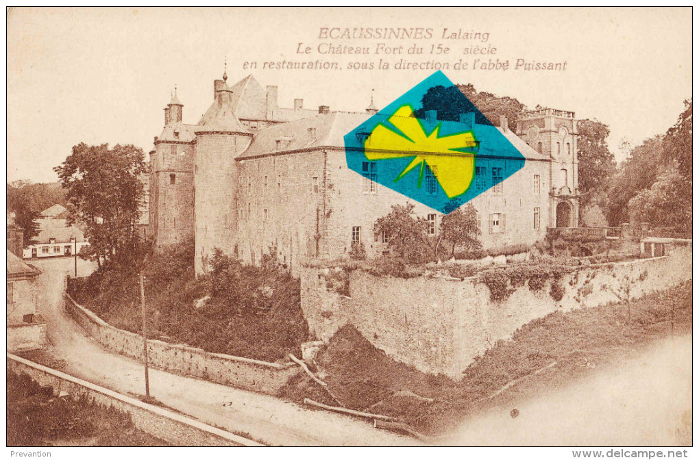 ECAUSSINES - LALAING - Le Château Fort Du 15é Siècle, En Restauration Sous La Direction De L'abbé Puissant - Ecaussinnes