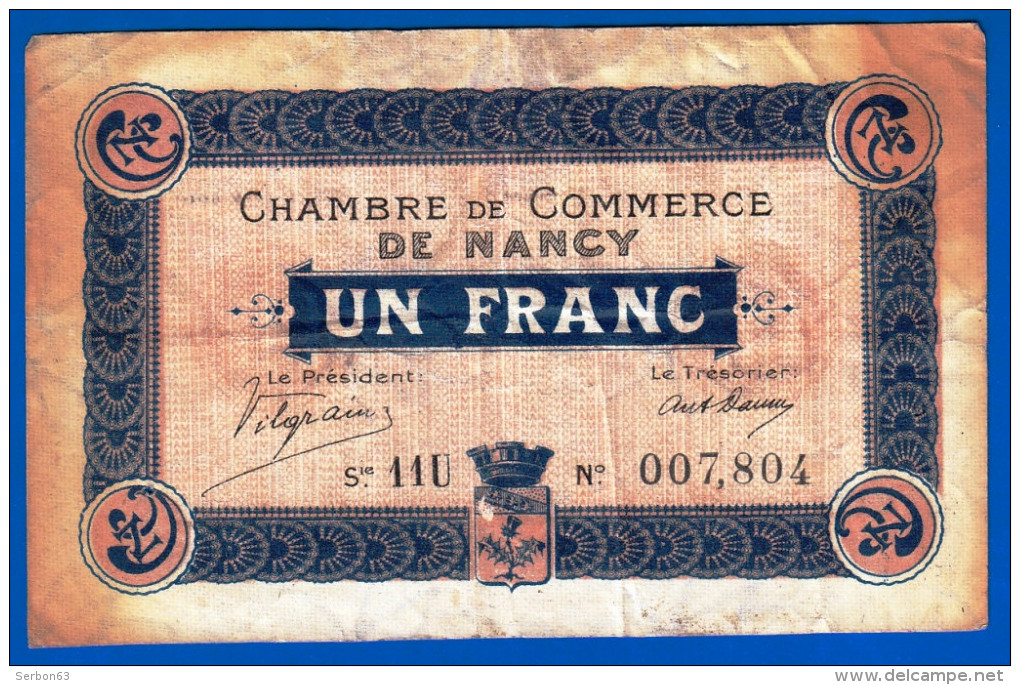 BON - BILLET - MONNAIE - CHAMBRE DE COMMERCE 54 NANCY 1 FRANC DU 1er SEPTEMBRE 1918 SERIE 11U N° 007.804 - Cámara De Comercio
