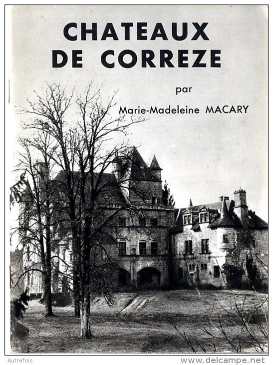 CHATEAUX DE CORREZE PAR MARIE MADELEINE MACARY - Limousin