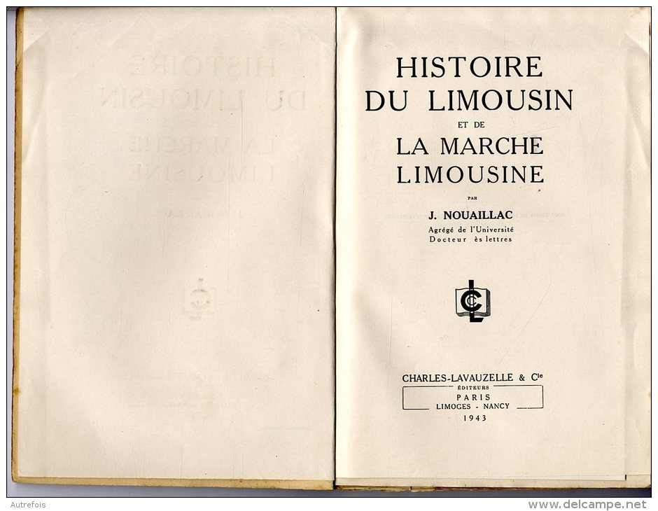 J. NOUILLAC  -  HISTOIRE DU LIMOUSIN ET DE LA MARCHE LIMOUSINE  -  1943  -  355 PAGES - Limousin