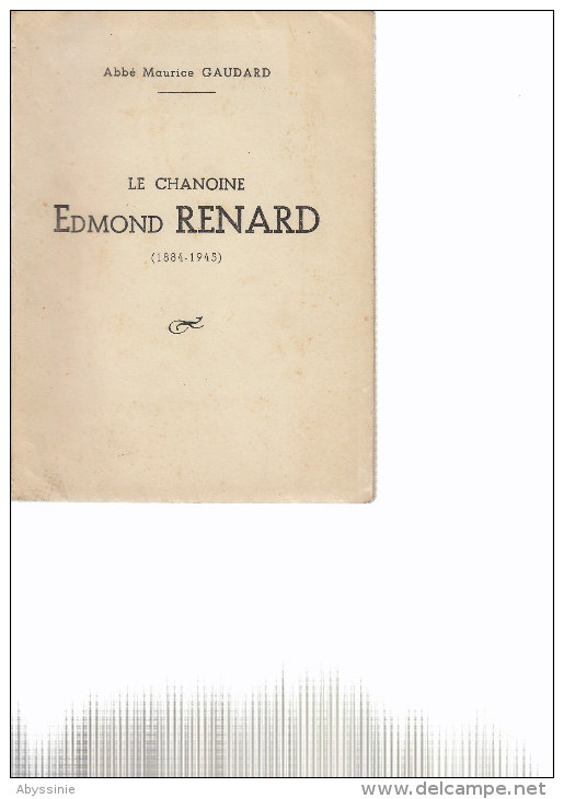 D18 - LE CHANOINE - Edmond Renard - Abbé Maurice Gaudard - 1946 - 130 Pages - Couverture Souple - Action