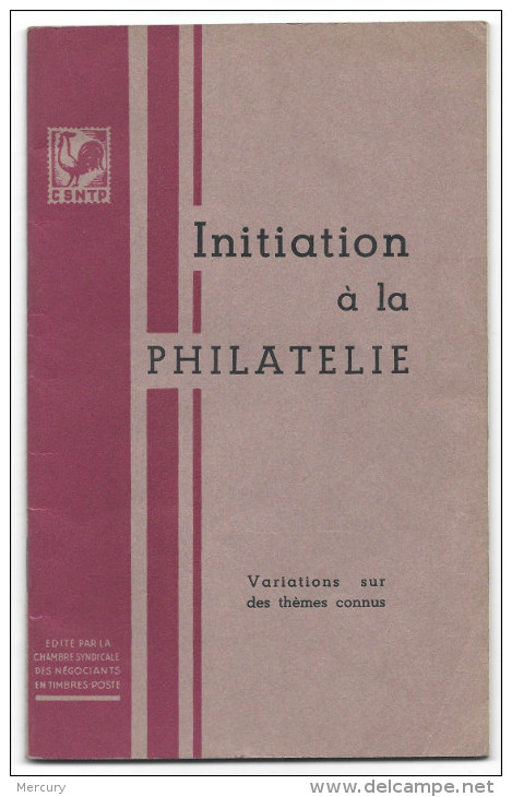 Initiation à La Philatélie édité En 1946  Par La Chambre Syndicale Des Négociants En Philatélie - 2 Scans - Cartas & Documentos