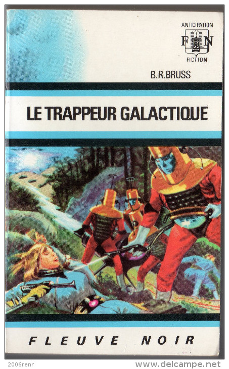 FLEUVE NOIR ANTICIPATION N° 328 LE TRAPPEUR GALACTIQUE. B.R. BRUSS. E.O. Voir Description. - Fleuve Noir