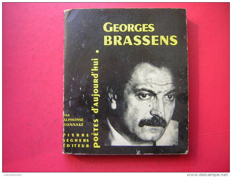 GEORGES BRASSENS  POETES D'AUJOURD'HUI PAR ALPHONSE BONNAFE  PIERRE SEGHERS EDITEUR 1963 N° 99 - Musik
