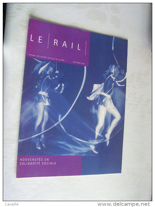 Le Rail  ( 32 Pages ) , Mensuel Des Ouevres Sociales De La SNCB  -  Septembre    2002 .- - Trains