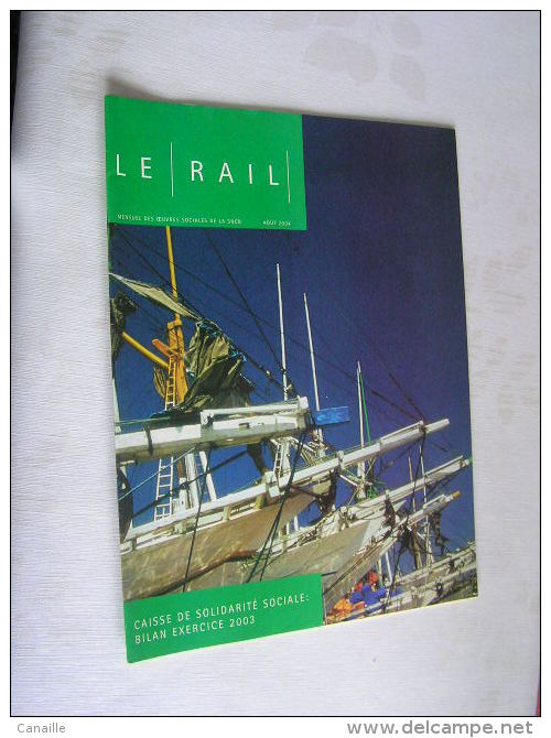 Le Rail  ( 32 Pages ) , Mensuel Des Ouevres Sociales De La SNCB  -  Aout   2004  .- - Trains