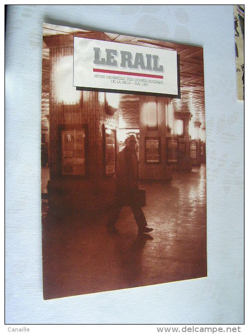 Le Rail  ( 32 Pages ) , Mensuel Des Ouevres Sociales De La SNCB  -  Mai  1993  .- - Trains