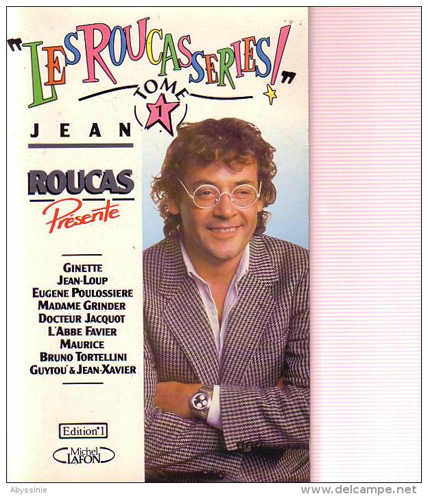 LES ROUCASSERIES - Jean ROUCAS - Tome 1 - Michel LAFON De 1991 - 268 Pages - D5 - Humour