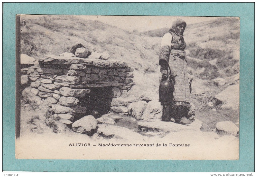 SLIVICA  -  MACEDONIENNE  REVENANT  DE  LA  FONTAINE  -  1918  -  BELLE CARTE - - Yugoslavia