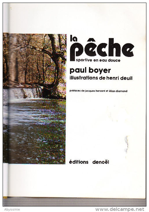 D23 - LA PECHE SPORTIVE EN EAU DOUCE De PAUL BOYER - éditions DENOEL - 1973 - 258 Pages - Caza/Pezca