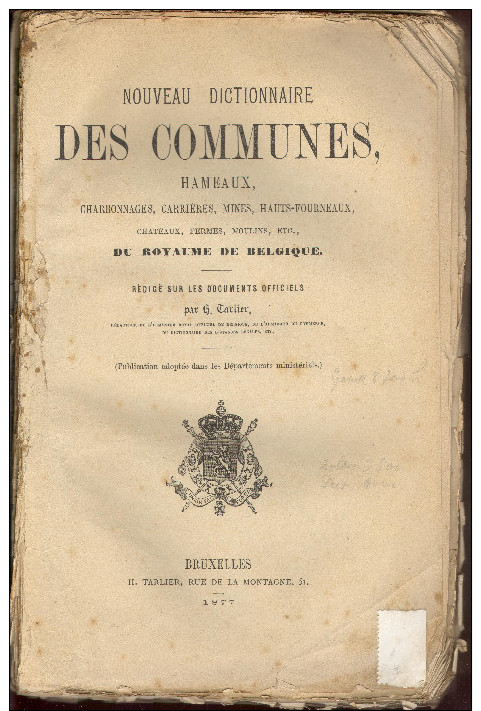 Nouveau Dictionaire DES COMMUNES,hameaux,charbonnages,mines, Chateaux, Fermes, Moulins, ... Du ROYAUME DE BELGIQUE 1877 - Histoire