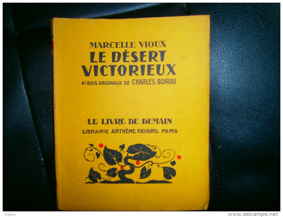 LE LIVRE DE DEMAIN   LE DESERT VICTORIEUX PAR MARCELLE VIOUX - Classic Authors